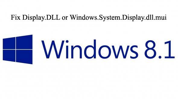 usunąć Display.DLL lub Windows.System.Display.dll.mui